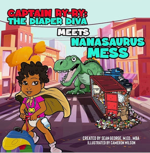 Book - Captain Ry-Ry: The Diaper Diva Meets Nanasaurus Mess
