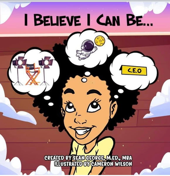 Book - “I Believe I Can Be…”