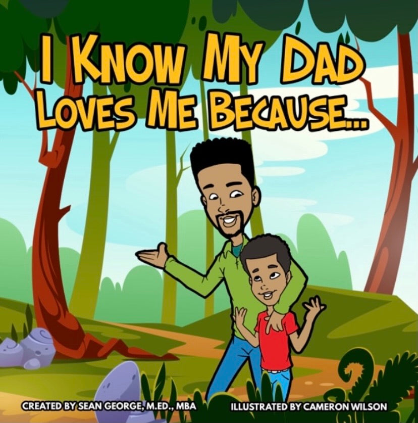 I Know My Dad Loves Me Because...