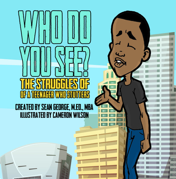 Book - Who Do You See?...The Struggles Of A Teenager Who Stutters